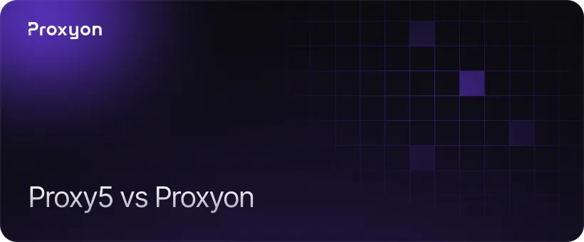 How Proxy5 Compares to Proxyon