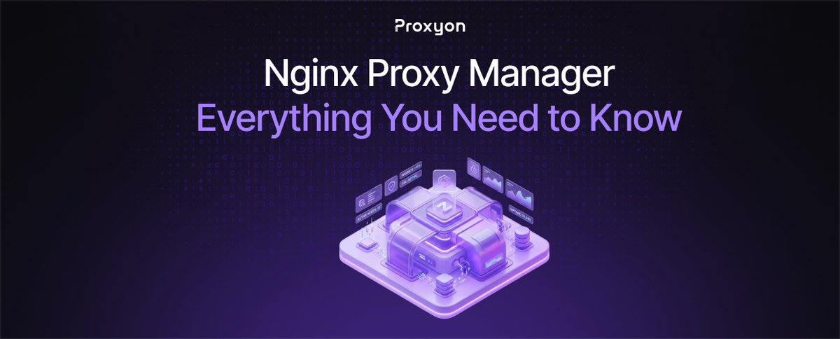 Nginx Proxy Manager: Everything You Need to Know (2026)