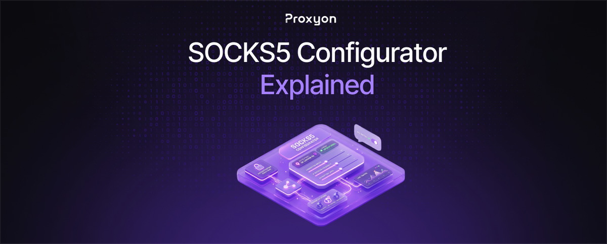 SOCKS5 Configurator Explained (2026)