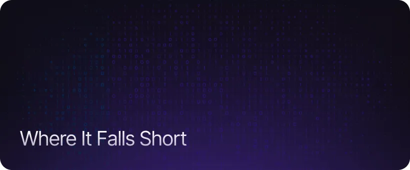 Where It Falls Short