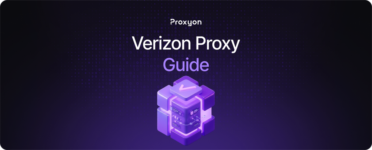 Verizon Proxy Guide