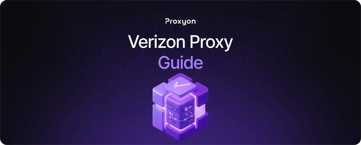 Verizon Proxy Guide