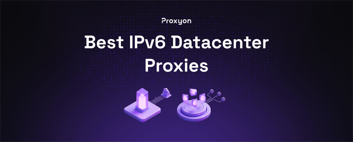 Best IPv6 Datacenter Proxies  Top Providers in 2026